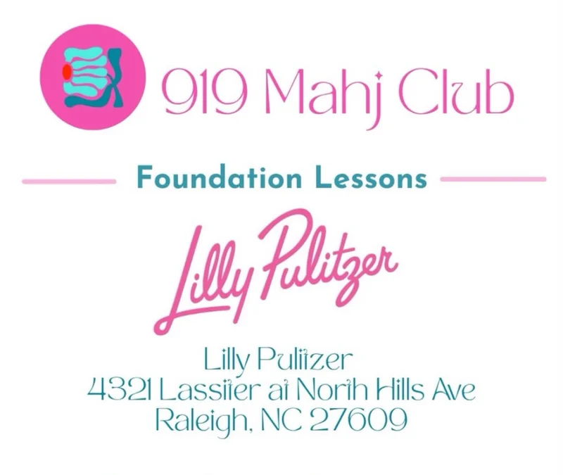 RALEIGH/Lilly Pulitzer North Hills - The Foundation - Intro to Mahjong with 919 Mahj Club