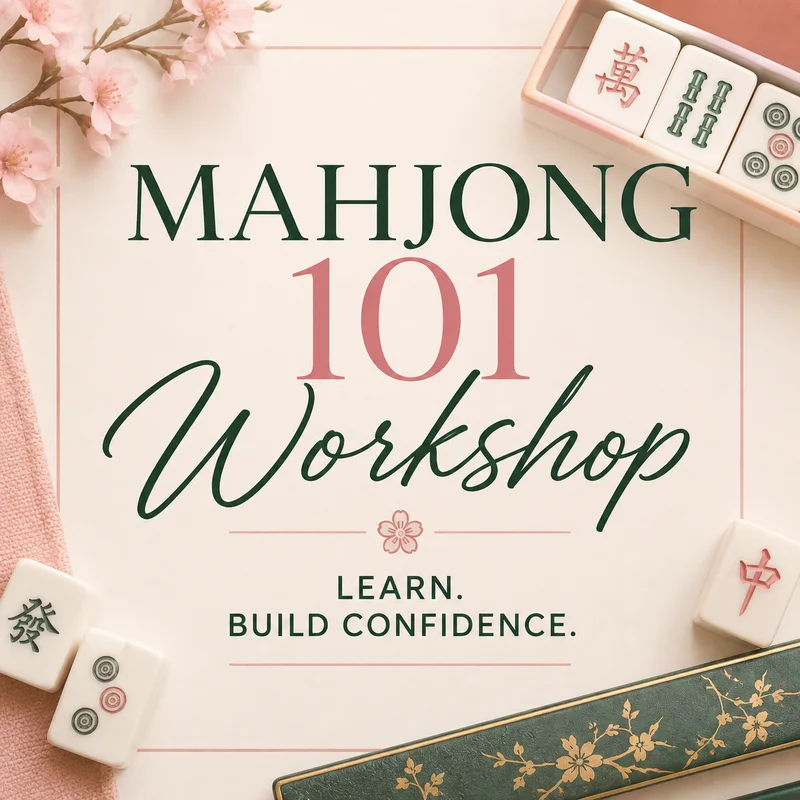 Mahjong 101 Play Workshop (Part 2) - Friday Afternoon September 4th, 2026 (UHN)