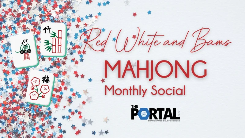 Red, White and Bams: Mahjong Monthly Social
