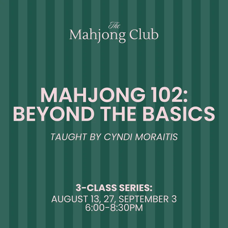 Mahjong 102: Beyond the Basics - NIGHT CLASS (Aug. 13, 27 & Sept. 3)