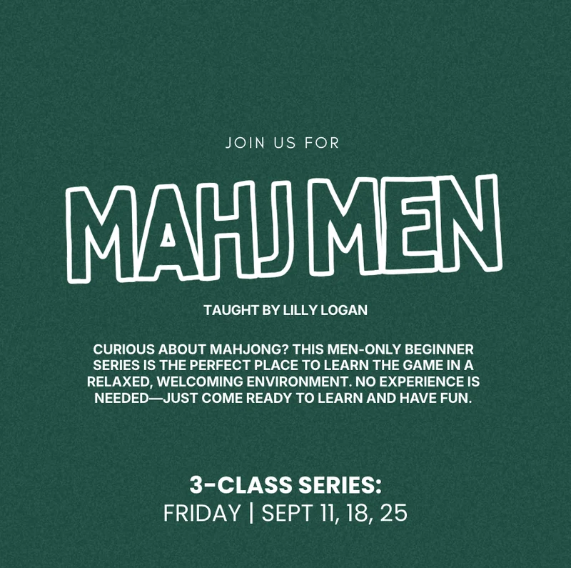 Mahj Men Beginner Class Series (Friday | Sept 11,18, 25)
