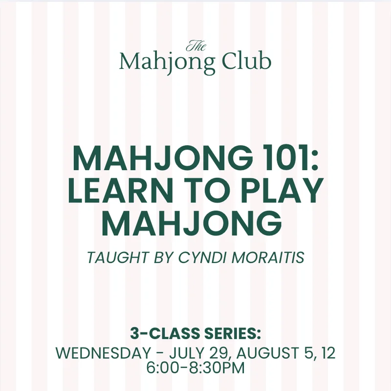 Mahjong 101: Learn to Play Mahjong (Night) | Cyndi Moraitis | Wed. • July 29, Aug 5 & 12