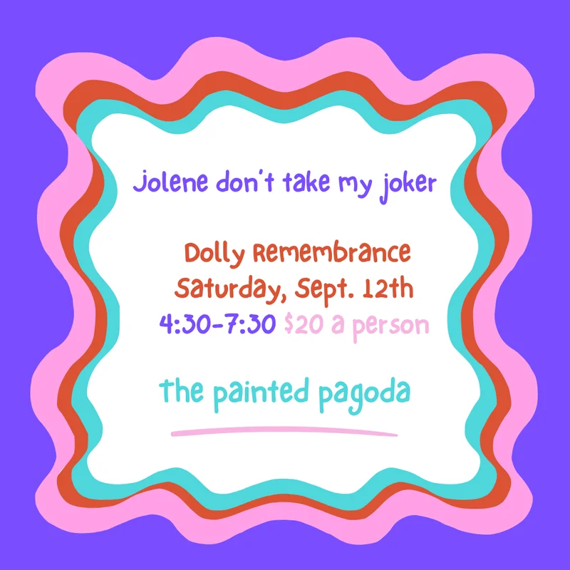 Jolene, Please Don't Take My Joker Dolly Remembrance Night