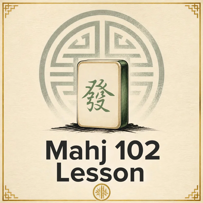 Mahj 102 Lesson