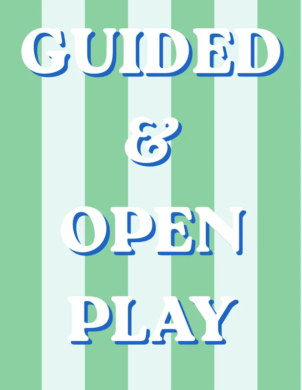 Guided & Open Play